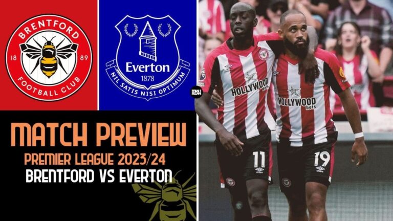 Brentford vs Everton Preview: Can Dyche Finally get his 1st win of the season??