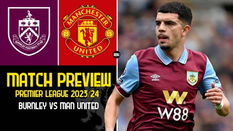Burnley vs Manchester United: Match Preview | Premier League 2023/24