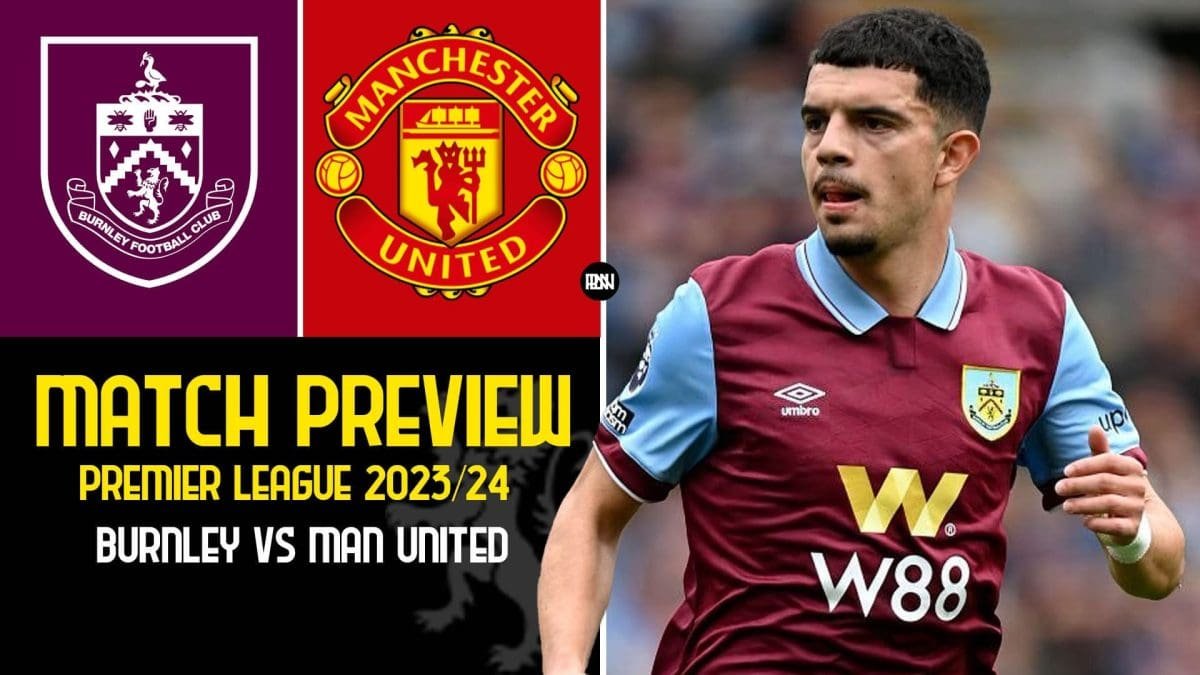 burnley-vs-manchester-united-match-preview-premier-league-2023-24