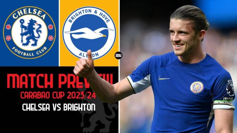 Chelsea vs Brighton & Hove Albion: Match Preview | EFL Cup 2023/24