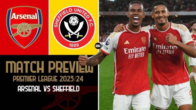 Arsenal vs Sheffield United: Match Preview | Premier League 2023/24