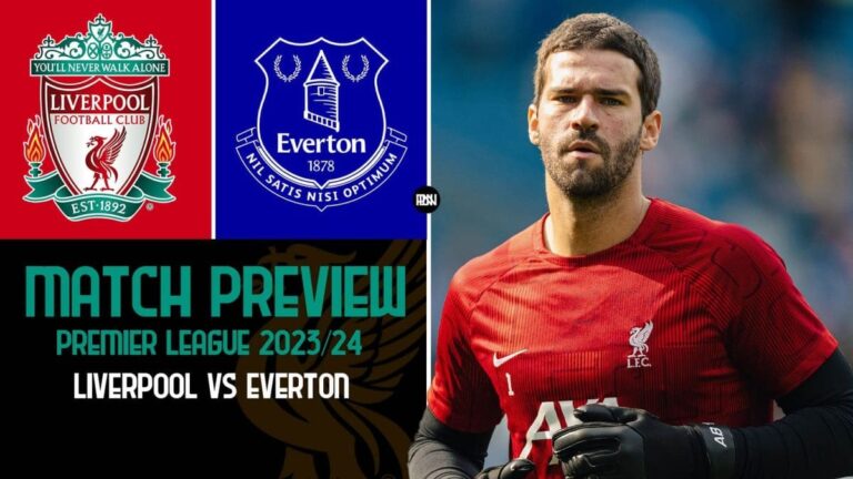 Liverpool vs Everton: Match Preview – The Merseyside Showdown