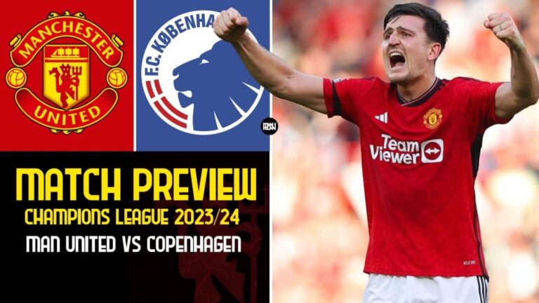 Manchester United vs Copenhagen: Match Preview | UEFA Champions League 2023/24