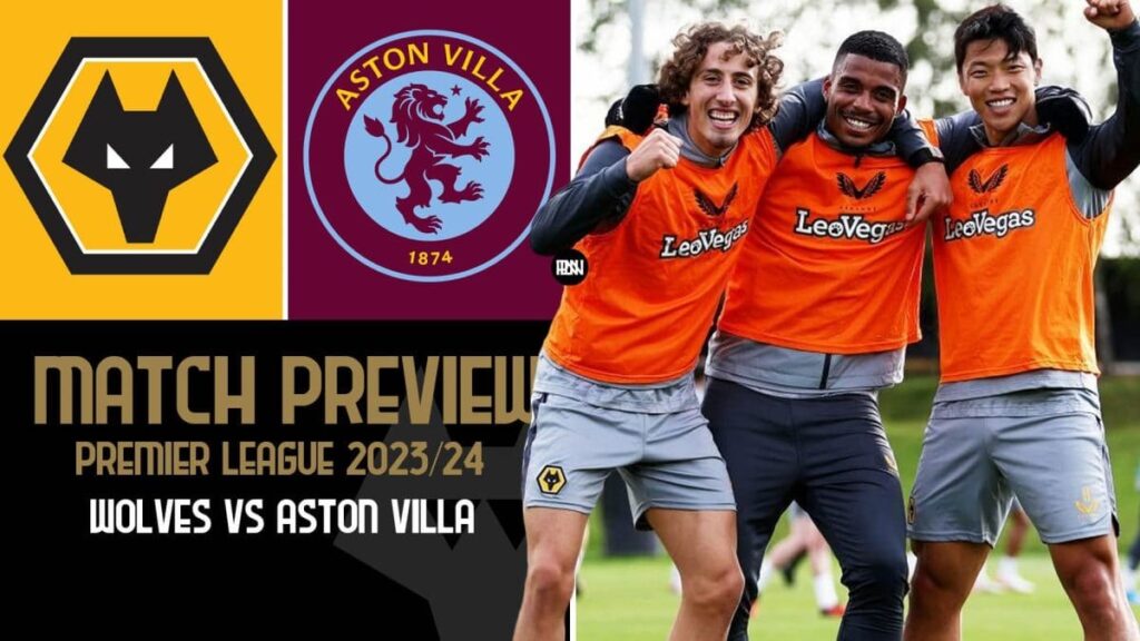 Wolverhampton Wanderers vs Aston Villa Match Preview Premier League 2023 24