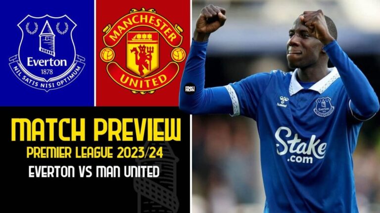 Everton vs Man United: Match Preview | Premier League 2023/24 