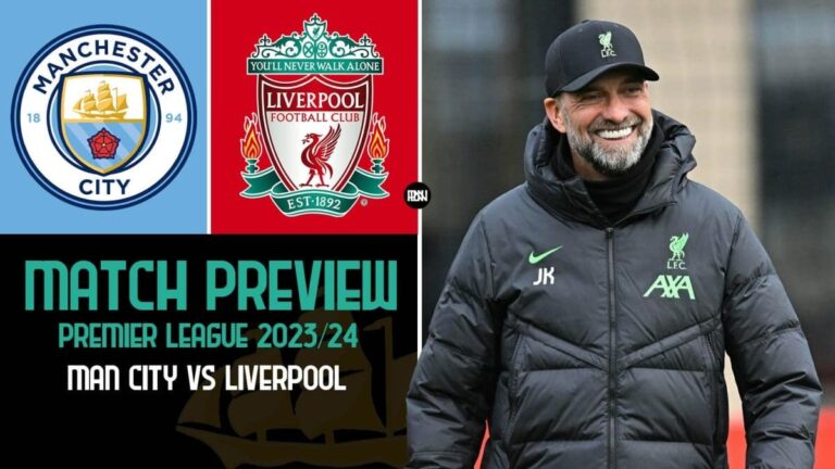 Manchester City vs Liverpool: Match Preview | Premier League 2023/24
