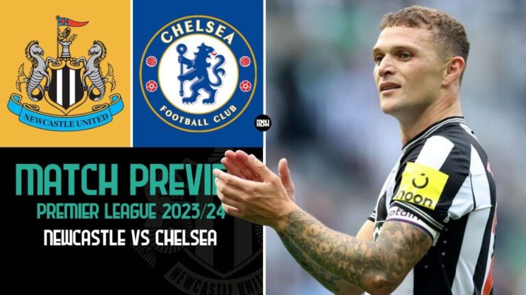 Newcastle United vs Chelsea: Match Preview | Premier League 2023/24
