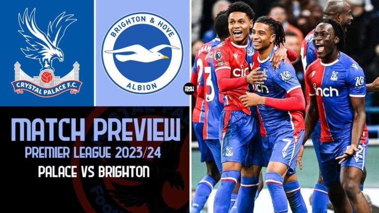 Crystal Palace vs Brighton: Match Preview | Premier League 2023/24