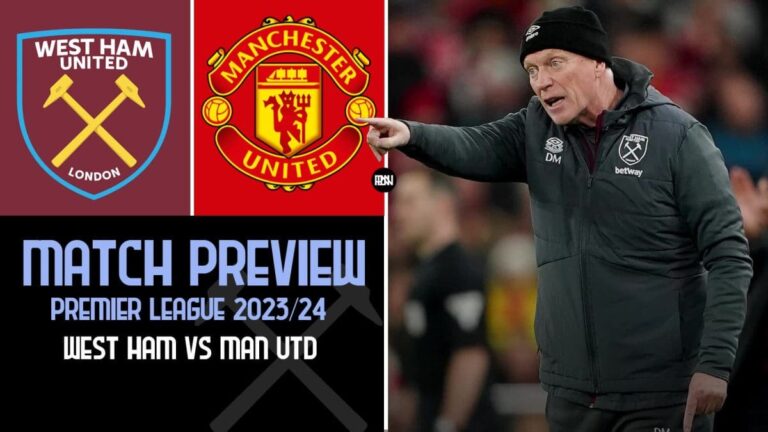 West Ham United vs Manchester United: Match Preview | Premier League 2023/24