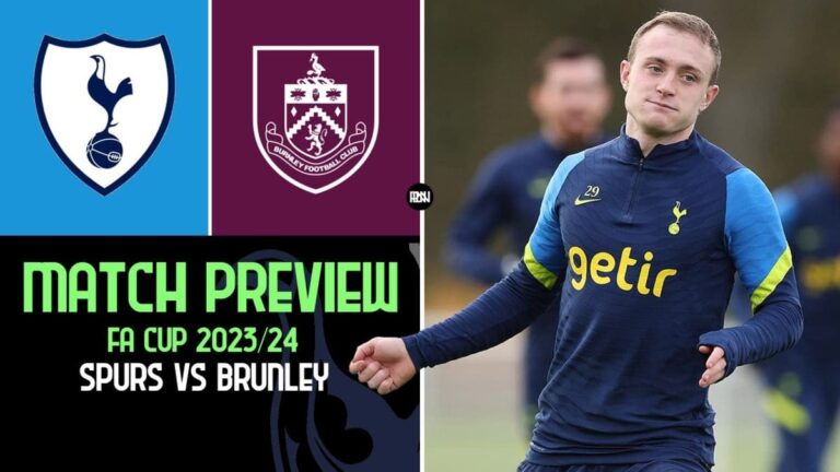 Tottenham Hotspur vs Burnley: Match Preview | FA Cup 2023/24