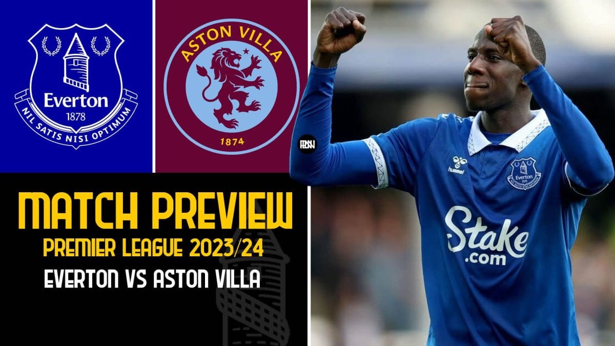 everton-vs-aston-villa-preview-predicted-lineups-team-news