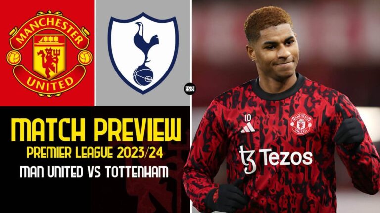 Manchester United vs Tottenham Hotspur: Match Preview | Premier League 2023/24