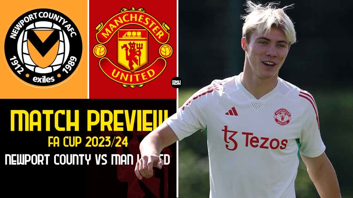 newport-county-vs-manchester-united-match-preview-fa-cup-2023-24