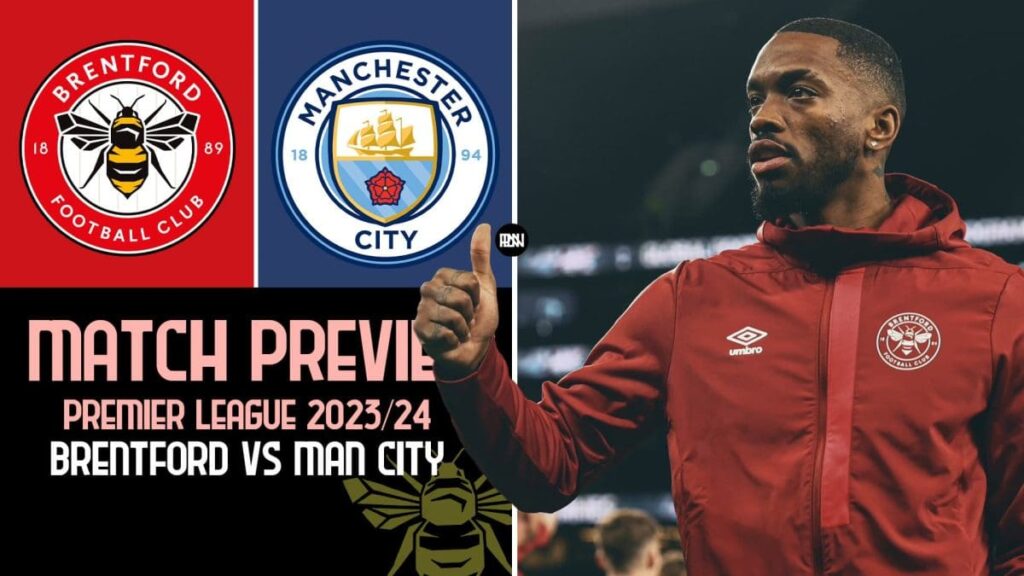 Brentford vs Man City Match Preview Premier League 2023 24