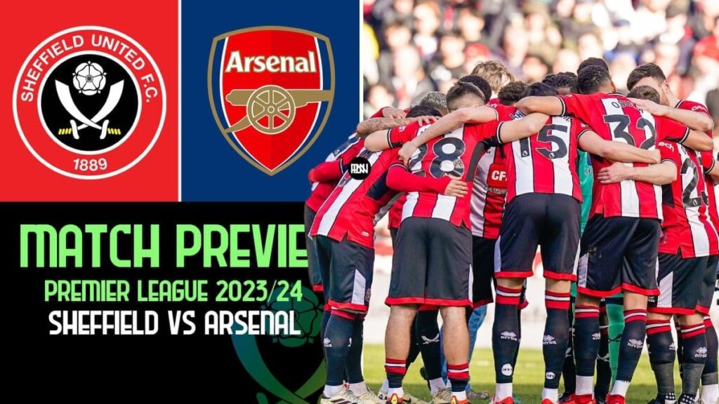 Sheffield vs Arsenal Match Preview Premier League 2023 24 | Premier League News Now Sheffield vs Arsenal Match Preview Premier League 2023 24