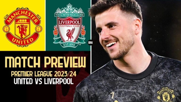 Manchester United vs Liverpool: Match Preview | Premier League 2023/24