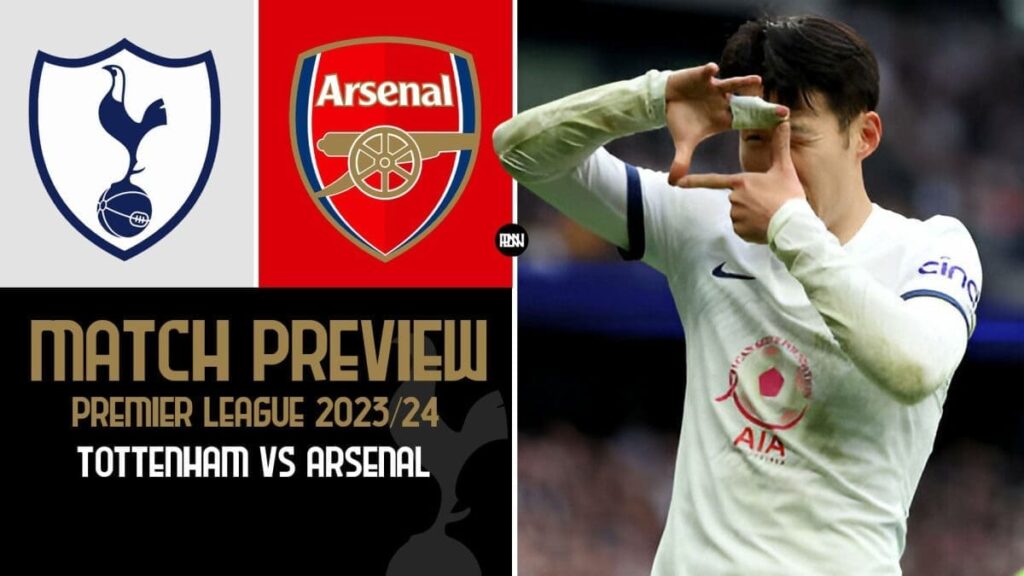 tottenham-spurs-vs-arsenal-match-preview-premier-league-2023-24 | Premier League News Now Tottenham Spurs vs Arsenal Match Preview Premier League 2023 24