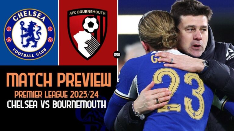 Chelsea vs Bournemouth: Match Preview | Premier League 2023/24