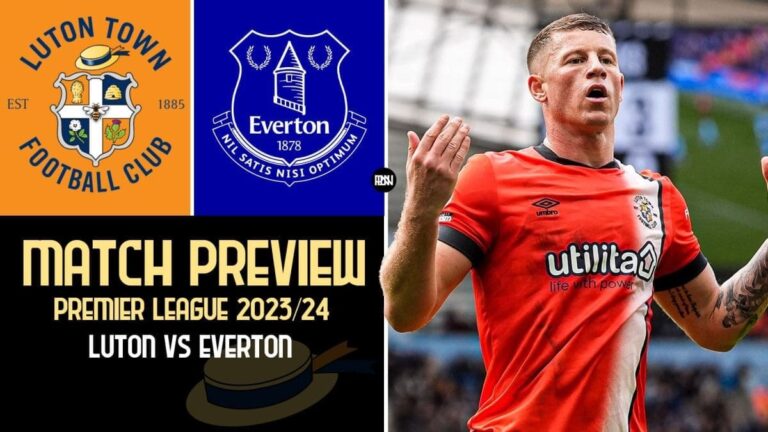 Can Luton Town upset Everton or will the Toffees secure safety?