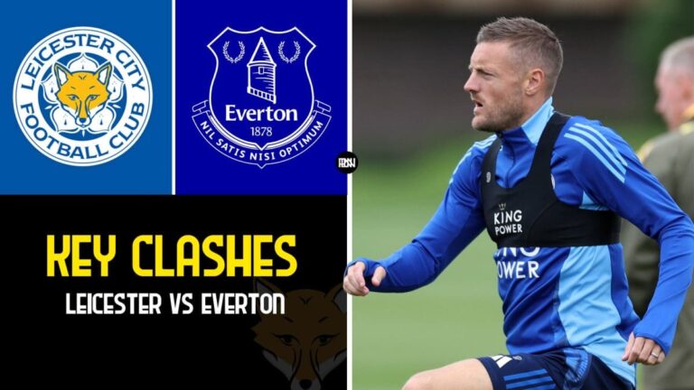 Leicester City vs Everton – Key clashes to watch out for