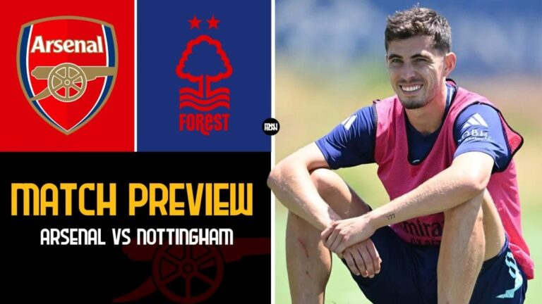 Arsenal vs Nottingham Forest: Match Preview | Premier League 2024/25